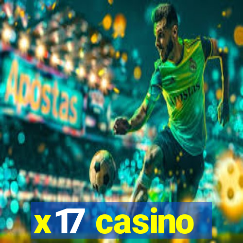 x17 casino